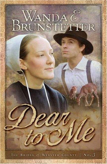 Dear to Me 3 Brides of Webster County front cover by Wanda E. Brunstetter, ISBN: 159789611X