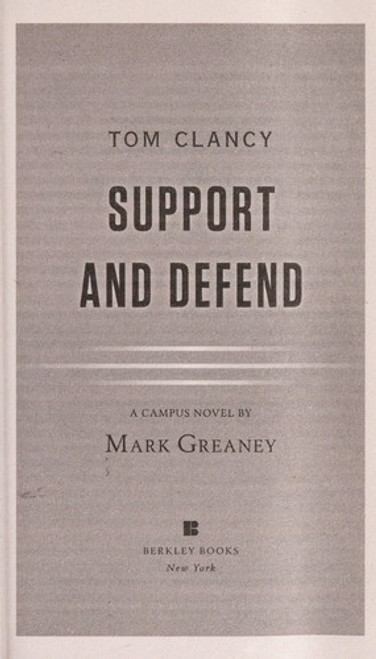 Support and Defend (A Campus Novel) front cover by Tom Clancy, Mark Greaney, ISBN: 0425279227