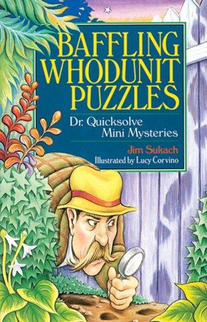 Baffling Whodunit Puzzles : Dr. Quicksolve Mini-Mysteries front cover by Jim Sukach, ISBN: 0806961198