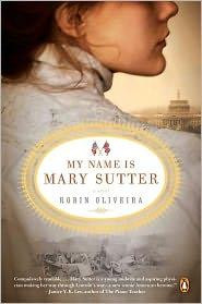 My Name Is Mary Sutter front cover by Robin Oliveira, ISBN: 0143119133