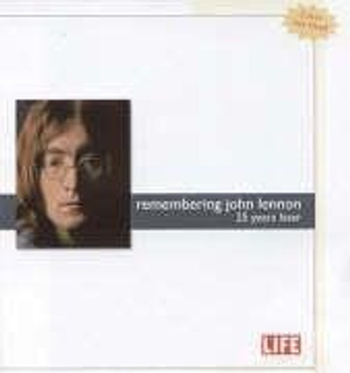 Remembering John Lennon: 25 Years Later front cover by Life, ISBN: 1932994238