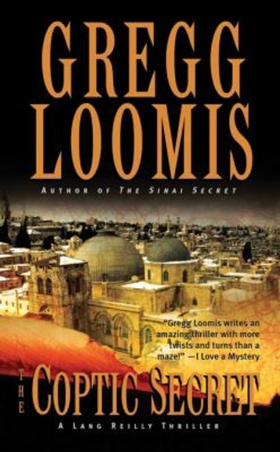 The Coptic Secret (Lang Reilly Thrillers) front cover by Gregg Loomis, ISBN: 0843962747