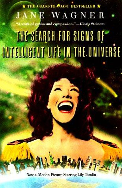 The Search for Signs of Intelligent Life in the Universe front cover by Jane Wagner, ISBN: 0060920718