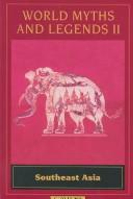 Southeast Asia (World Myths and Legends) front cover by Gus Gedatus, ISBN: 0822446316