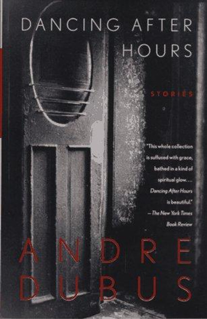 Dancing After Hours: Stories front cover by Andre Dubus III, ISBN: 0679751149