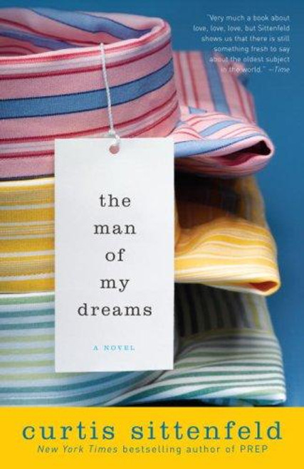 The Man of My Dreams front cover by Curtis Sittenfeld, ISBN: 0812975391