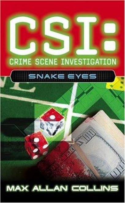 Snake Eyes (CSI) front cover by Max Allan Collins, ISBN: 0743496655