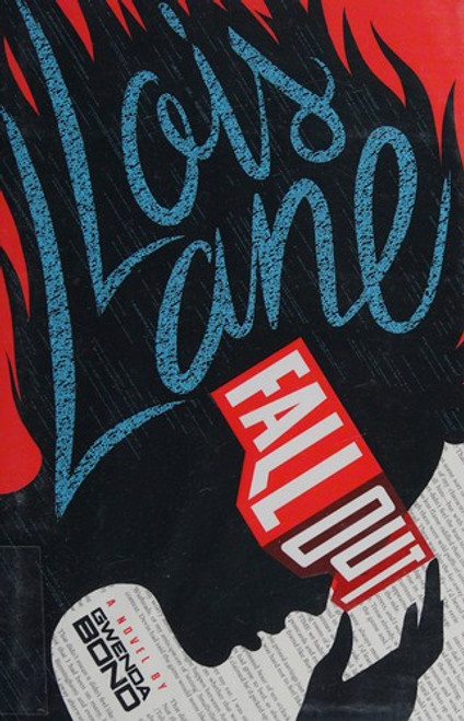 Fallout (Lois Lane) front cover by Gwenda Bond, ISBN: 1630790052