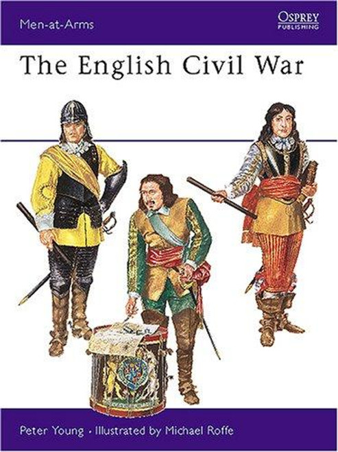 The English Civil War Armies 14 Men-at-Arms front cover by Peter Young, ISBN: 0850451191
