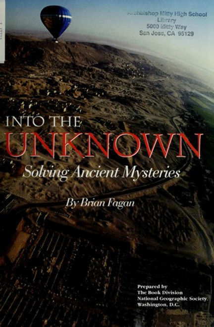 Into the Unknown: Solving Ancient Mysteries front cover by Brian M. Fagan, ISBN: 079223653X