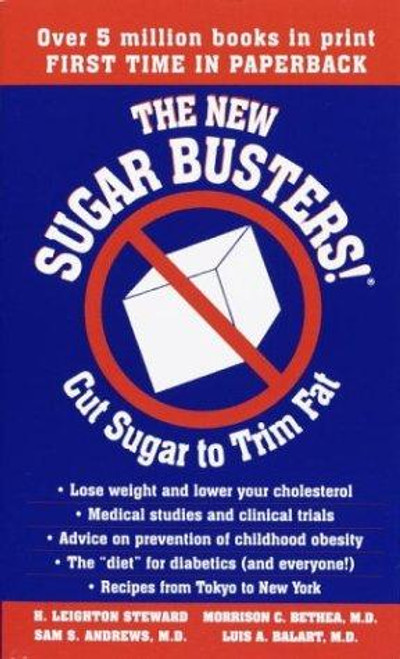 The New Sugar Busters! Cut Sugar to Trim Fat front cover by H. Leighton Steward, Morrison Bethea, Sam Andrews, Luis A. Balart, ISBN: 0345469585