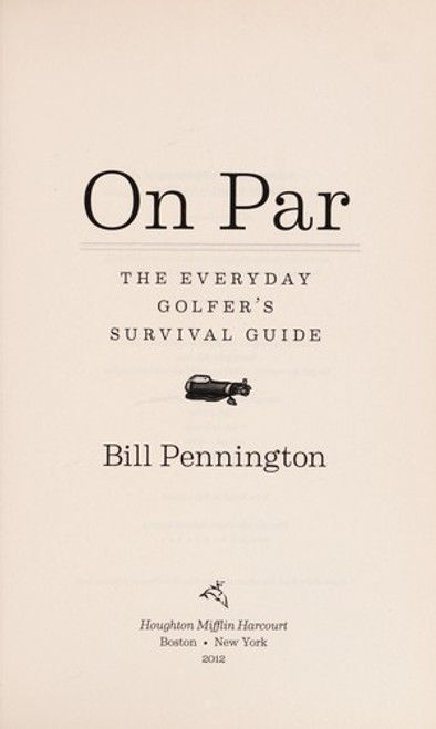 On Par: the Everyday Golfer's Survival Guide front cover by Bill Pennington, ISBN: 0547548443