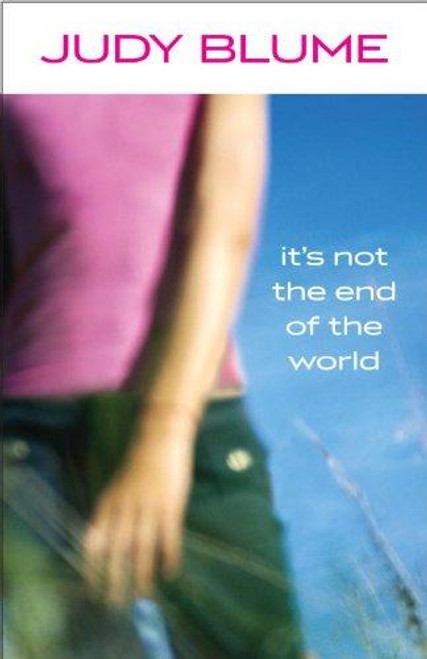 It's Not the End of the World front cover by Judy Blume, ISBN: 0385739834