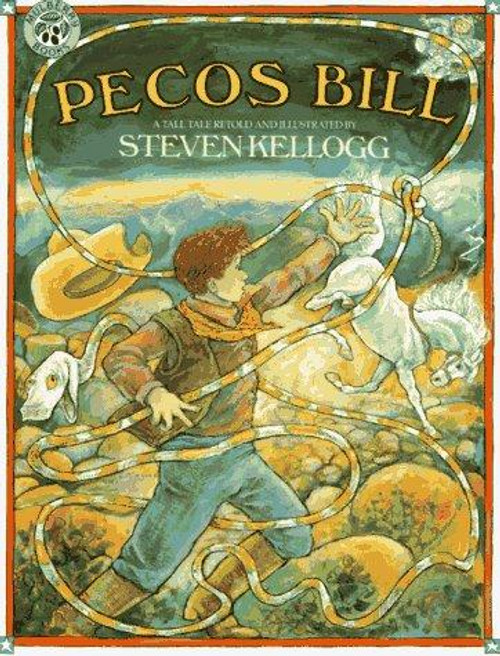 Pecos Bill front cover by Steven Kellogg, ISBN: 0688099246