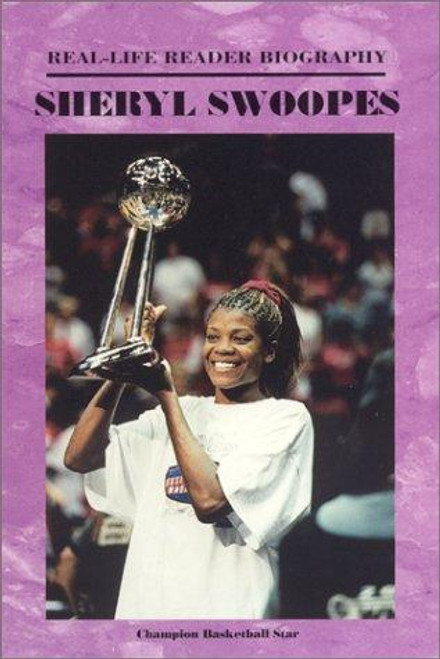Sheryl Swoopes (Real-Life Reader Biography) front cover by John Albert Torres, ISBN: 1584150688