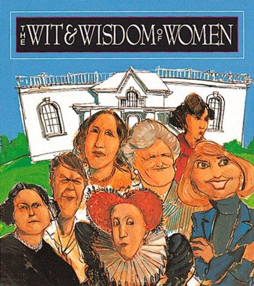The Wit and Wisdom of Women front cover by Melissa Stein, ISBN: 1561383023