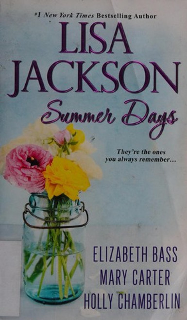Summer Days front cover by Lisa Jackson, Elizabeth Bass, Mary Carter, Holly Chamberlin, ISBN: 1420141481