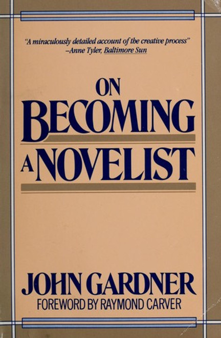 On Becoming a Novelist front cover by John Gardner, ISBN: 0060911263