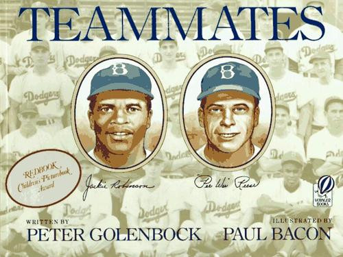 Teammates front cover by Peter Golenbock, ISBN: 0152842861
