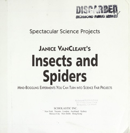 Insects and Spiders (Spectacular Science Projects) front cover by Janice VanCleave, Janice VanCleave, ISBN: 0439077818