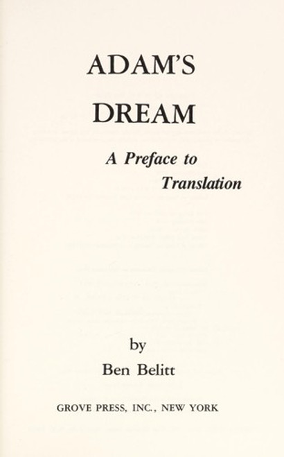 Adam's Dream: A Preface to Translation front cover by Ben Belitt, ISBN: 0394170660