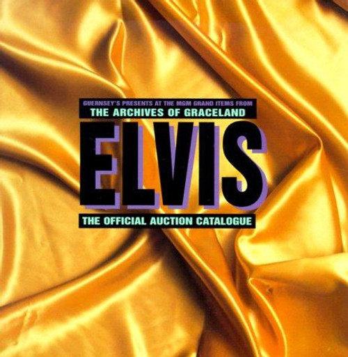 Elvis: The Official Auction Catalogue front cover by Guernsey's , ISBN: 0810929422