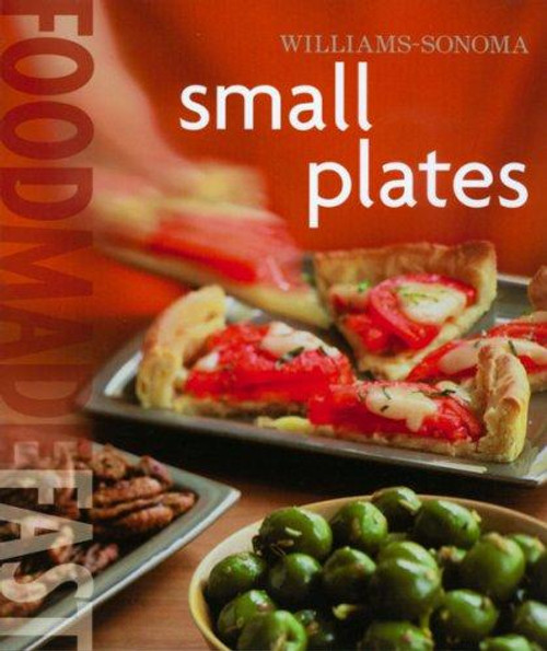 Small Plates (Williams-Sonoma, Food Made Fast) front cover by Brigit Binns, ISBN: 0848731859