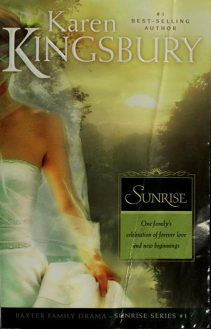 Sunrise 1 Baxter Sunrise front cover by Karen Kingsbury, ISBN: 0842387471