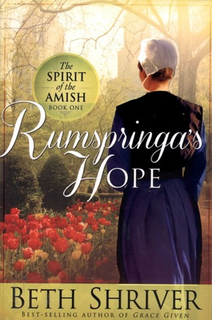 Rumspringa's Hope 1 Spirit of the Amish front cover by Beth Shriver, ISBN: 1621365999