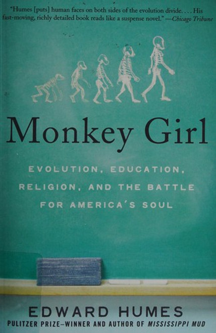 Monkey Girl: Evolution, Education, Religion, and the Battle for America's Soul front cover by Edward Humes, ISBN: 0060885491
