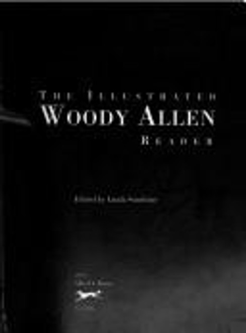 Illustrated Woody Allen Reader front cover by Woody Allen, ISBN: 067942072X