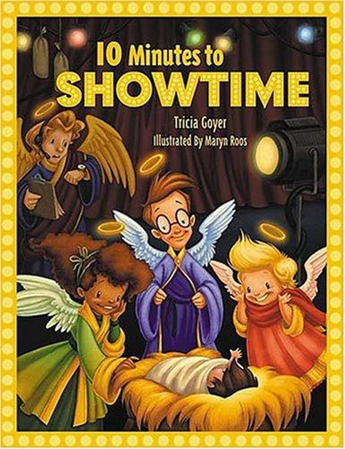 10 Minutes To Showtime! front cover by Tricia Goyer, ISBN: 1400304709