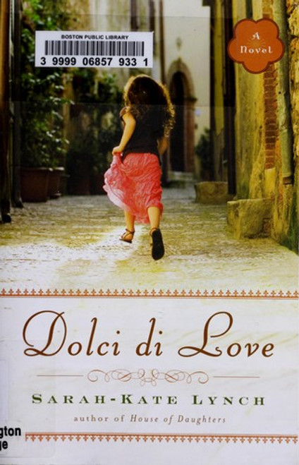 Dolci di Love: A Novel front cover by Sarah-Kate Lynch, ISBN: 0452296757