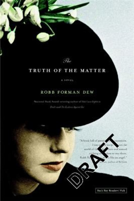 The Truth of the Matter front cover by Robb Forman Dew, ISBN: 0316013307