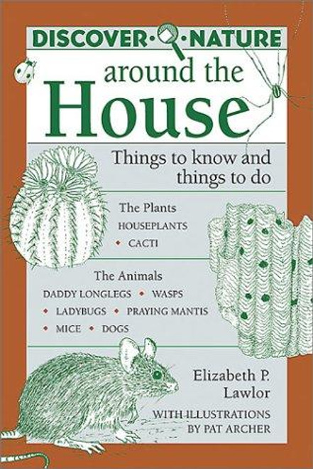 Discover Nature Around the House (Discover Nature Series) front cover by Elizabeth Lawlor, ISBN: 0811730093