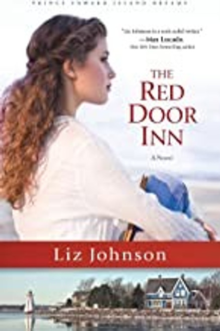 Red Door Inn 1 Prince Edward Island Dreams front cover by Liz Johnson, ISBN: 080072402X