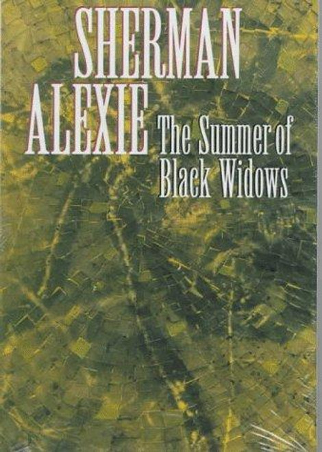 The Summer of Black Widows front cover by Sherman Alexie, ISBN: 1882413350