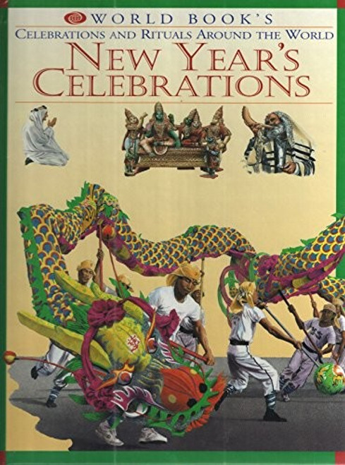 New Year's Celebrations (World Book's Celebrations and Rituals Around the World) front cover by World Book, ISBN: 0716650061