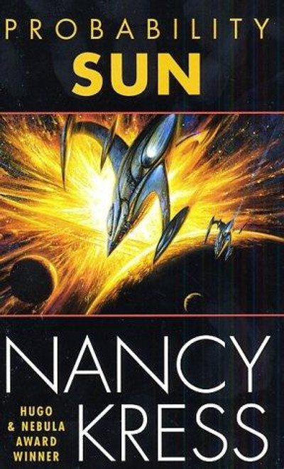 Probability Sun (The Probability Trilogy) front cover by Nancy Kress, ISBN: 076534355X