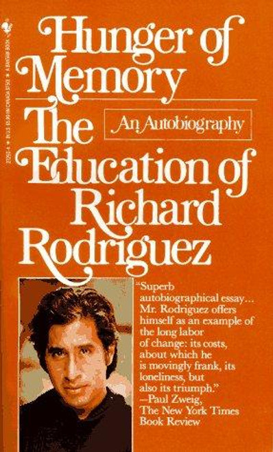 Hunger of Memory : The Education of Richard Rodriguez front cover by Richard Rodriguez, ISBN: 0553272934