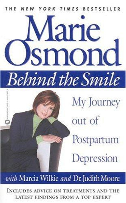 Behind the Smile: My Journey Out of Postpartum Depression front cover by Marie Osmond, Marcia Wilkie, Judith Moore, ISBN: 044667852X