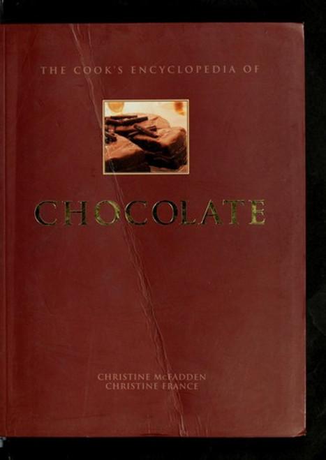 The Cook's Encyclopedia of Chocolate front cover by Christine McFadden, ISBN: 0760720789