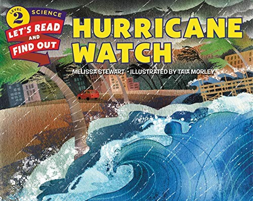 Hurricane Watch (Let's-Read-and-Find-Out Science 2) front cover by Melissa Stewart, ISBN: 0062327755