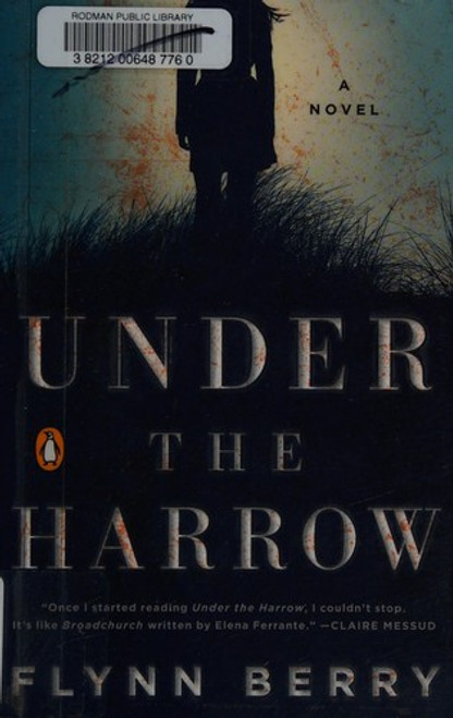 Under the Harrow: A Novel front cover by Flynn Berry, ISBN: 0143108573