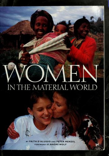 Women in the Material World front cover by Faith D'Aluisio,Peter Menzel, ISBN: 0871569841