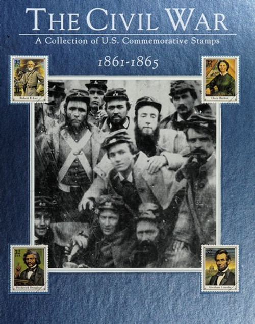 The Civil War 1861-1865: A Collection of U.S. Commemorative Stamps front cover by United States Postal Service, ISBN: 0809491915