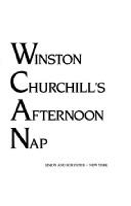Winston Churchill's Afternoon Nap: A wide-awake inquiry into the human nature of time front cover by Jeremy Campbell, ISBN: 0671475479