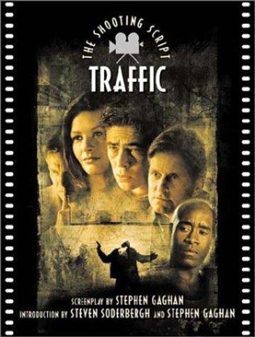 Traffic: The Shooting Script front cover by Steven Gaghan, ISBN: 1557044783