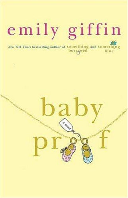 Baby Proof front cover by Emily Giffin, ISBN: 0312348657