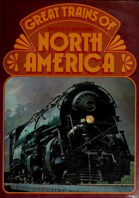 Great Trains Of North America front cover by P.B. Whitehouse, ISBN: 0517125579